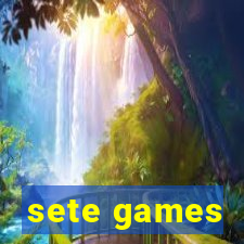 sete games