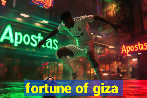 fortune of giza