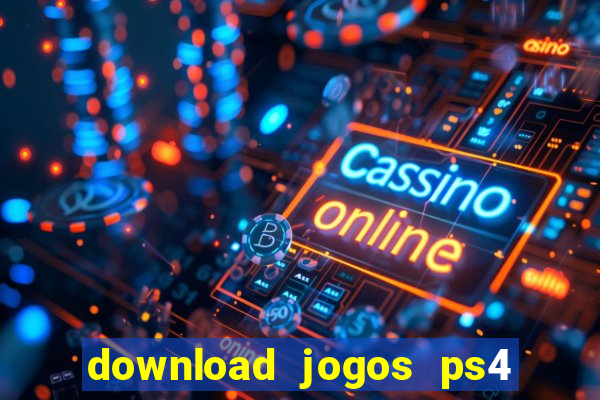 download jogos ps4 pkg pt-br