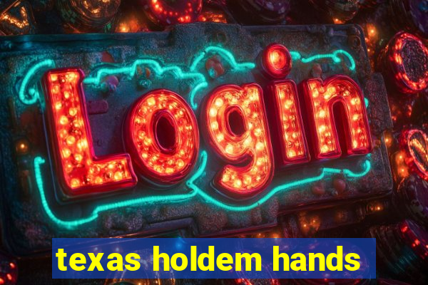 texas holdem hands