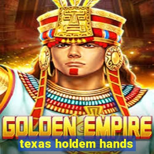 texas holdem hands