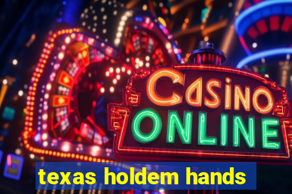 texas holdem hands