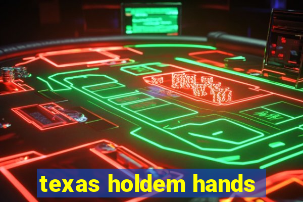 texas holdem hands