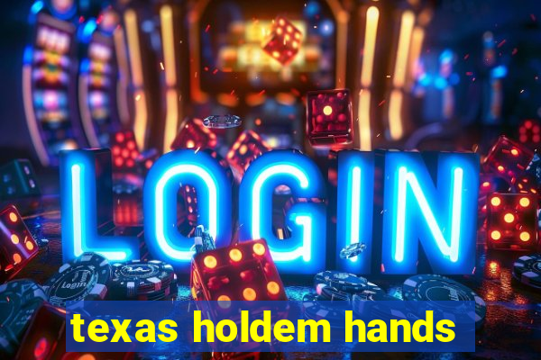 texas holdem hands