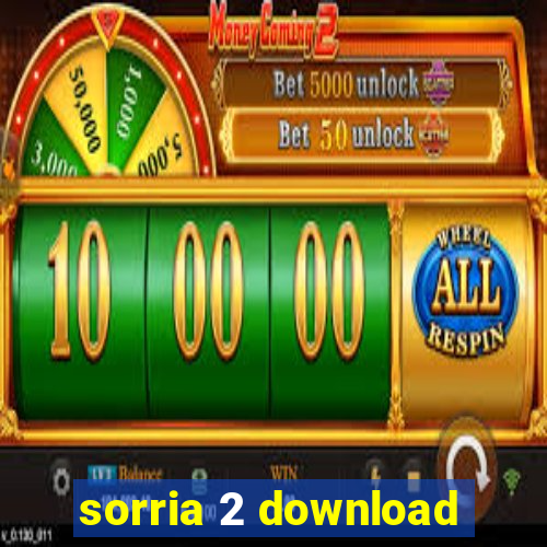 sorria 2 download