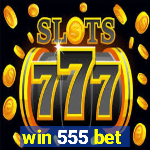 win 555 bet