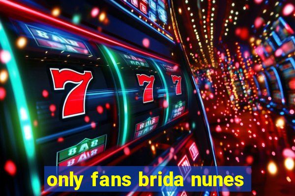 only fans brida nunes