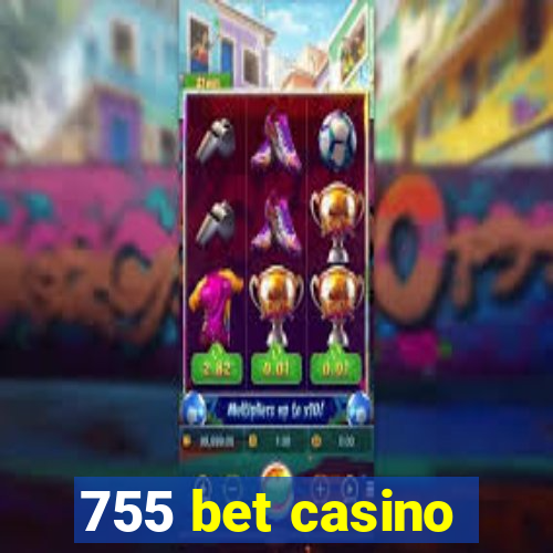 755 bet casino