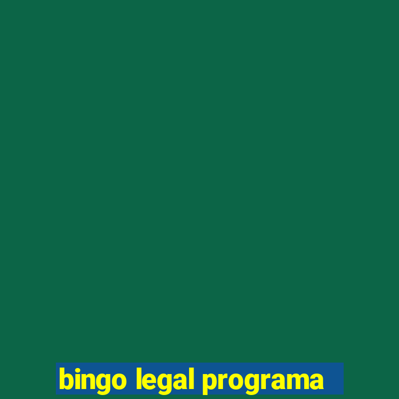 bingo legal programa