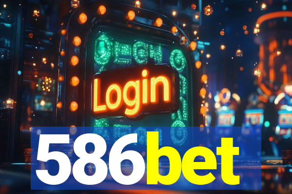 586bet