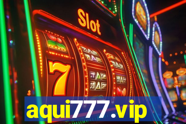 aqui777.vip