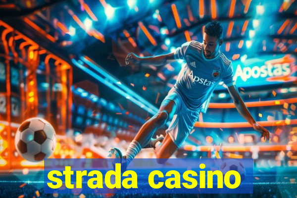 strada casino