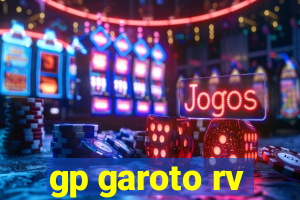 gp garoto rv