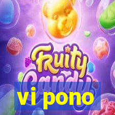 vi pono