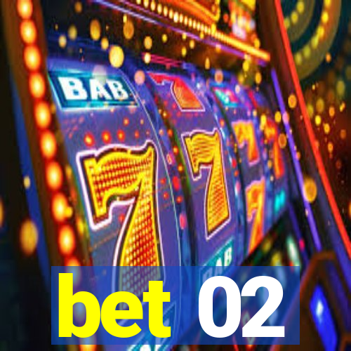 bet 02