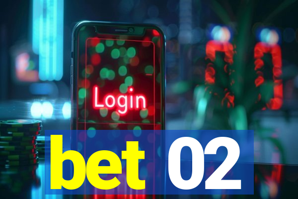 bet 02