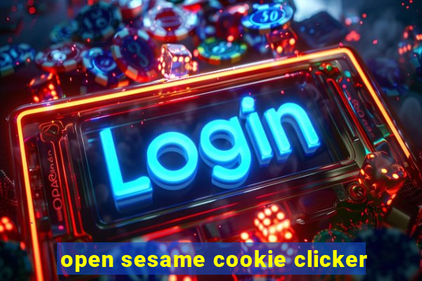 open sesame cookie clicker