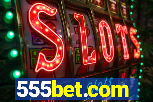 555bet.com