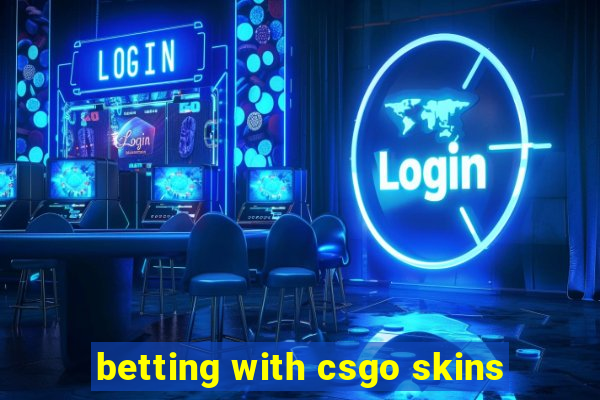 betting with csgo skins