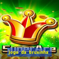 jogo da bruxinha que ganha dinheiro