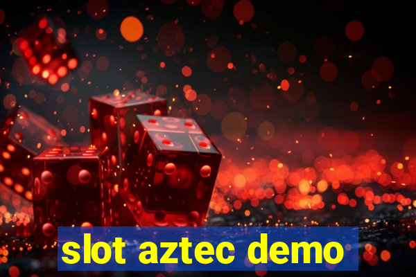 slot aztec demo