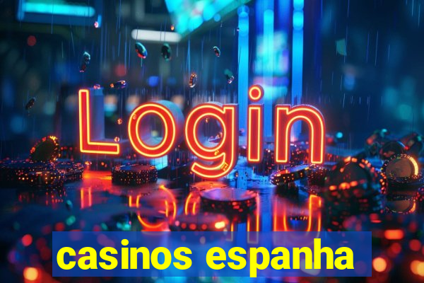 casinos espanha