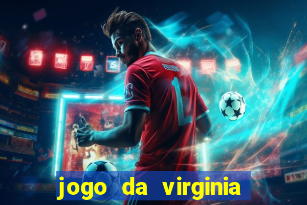 jogo da virginia que da dinheiro