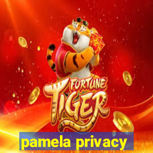 pamela privacy