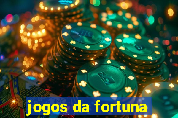 jogos da fortuna