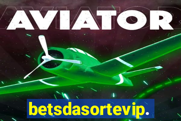 betsdasortevip.com