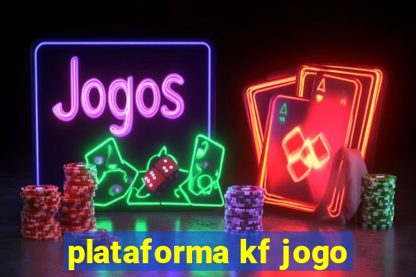 plataforma kf jogo