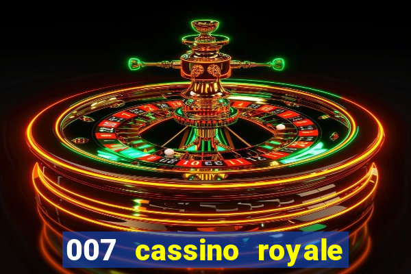 007 cassino royale dublado download