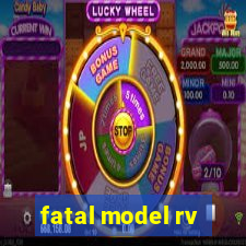 fatal model rv