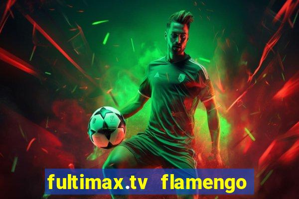 fultimax.tv flamengo ao vivo