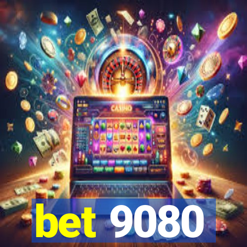 bet 9080