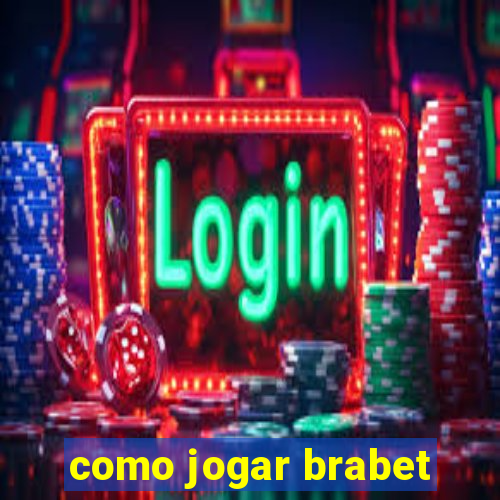 como jogar brabet