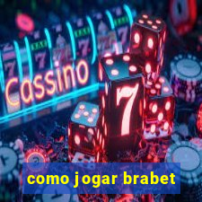 como jogar brabet