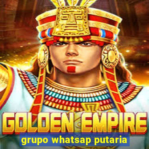 grupo whatsap putaria