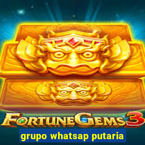 grupo whatsap putaria