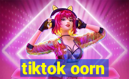 tiktok oorn