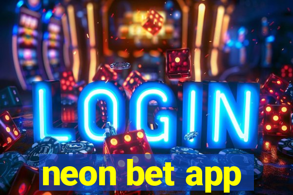 neon bet app