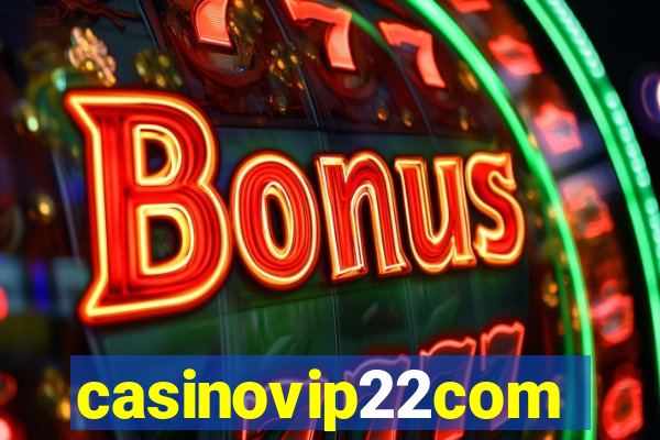 casinovip22com