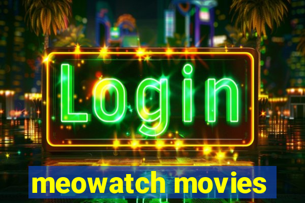 meowatch movies