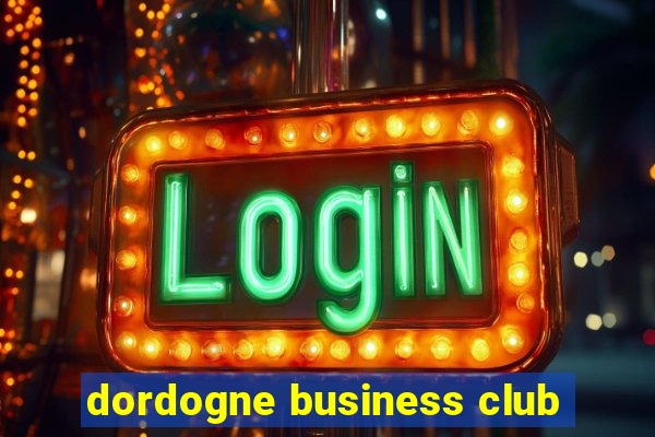 dordogne business club