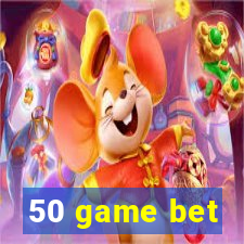 50 game bet