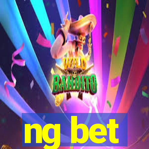 ng bet