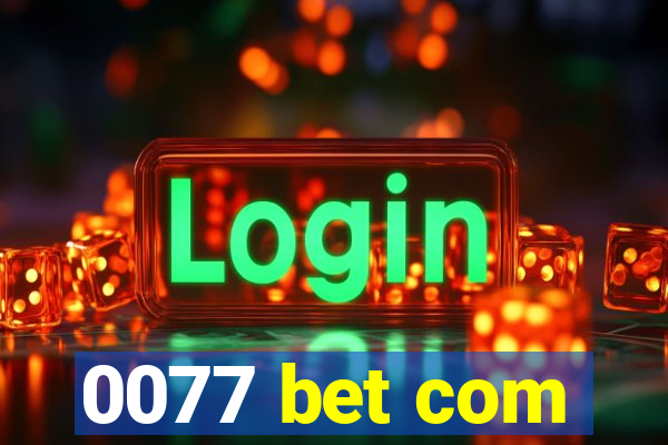 0077 bet com