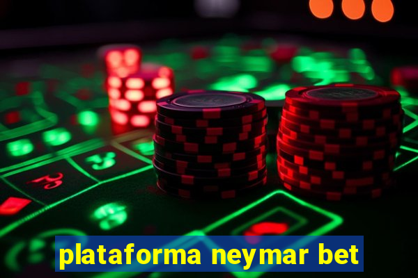 plataforma neymar bet