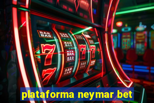 plataforma neymar bet