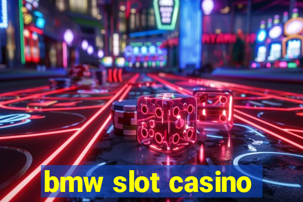 bmw slot casino